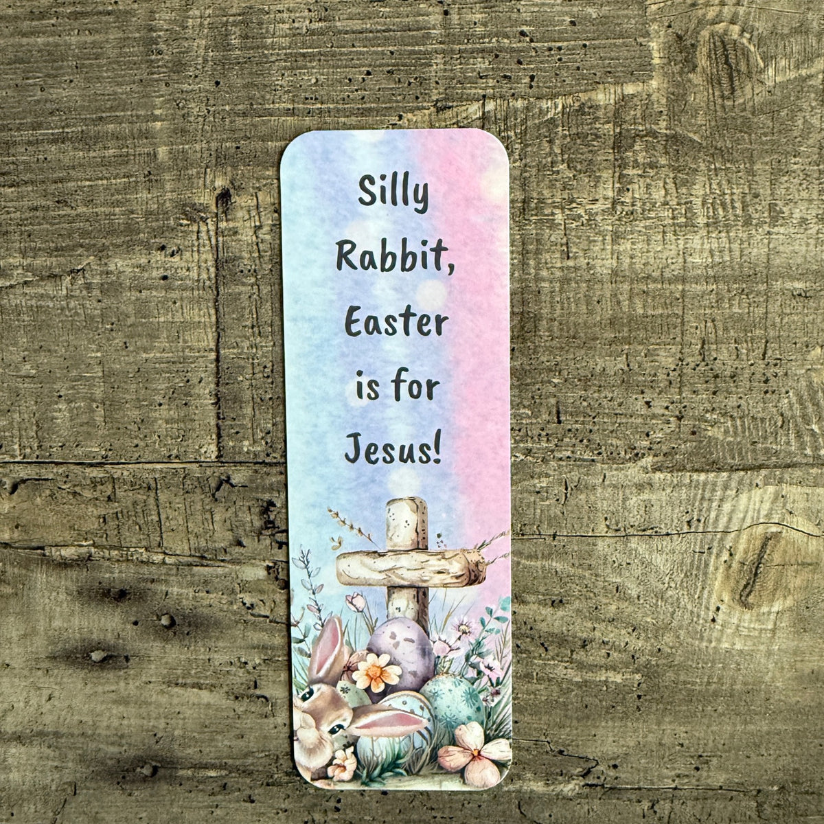 Silly Rabbit Easter Is for Jesus bookmark