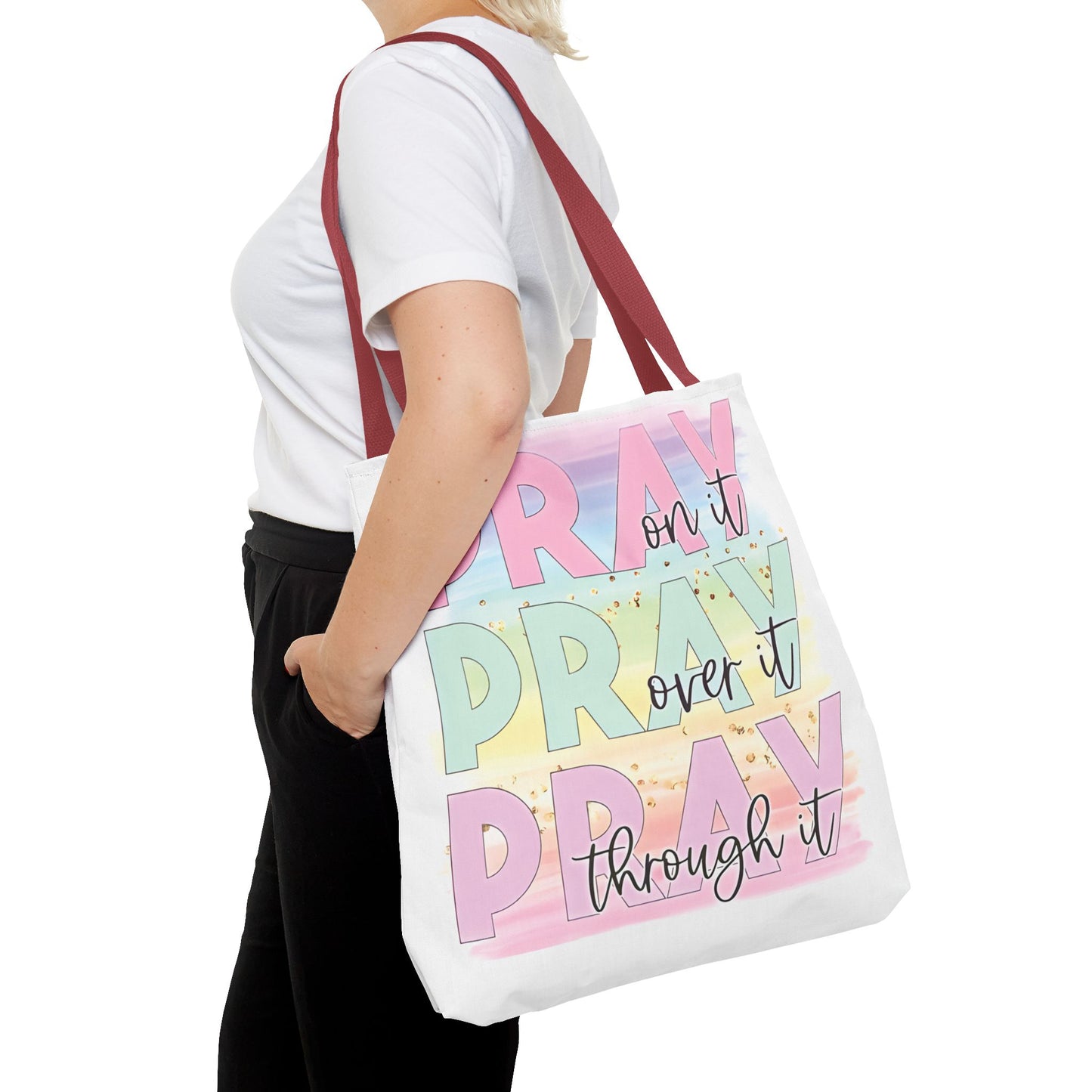Pray On It | Pray Over It | Pray Through It Tote Bag | Christian Tote Bag