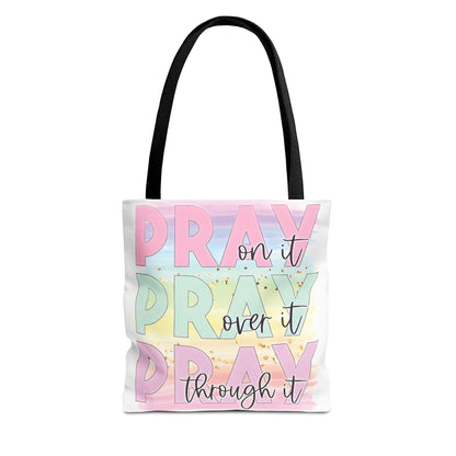 Pray On It | Pray Over It | Pray Through It Tote Bag | Christian Tote Bag