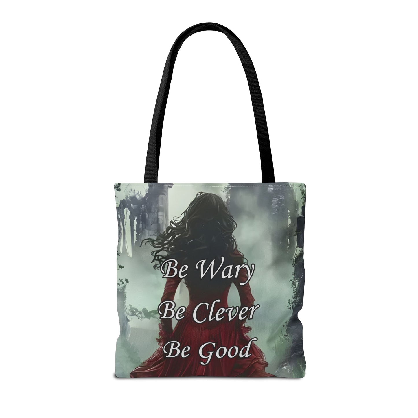Be Wary Be Clever Be Good Tote bag | Gothic woman red cloak illustration