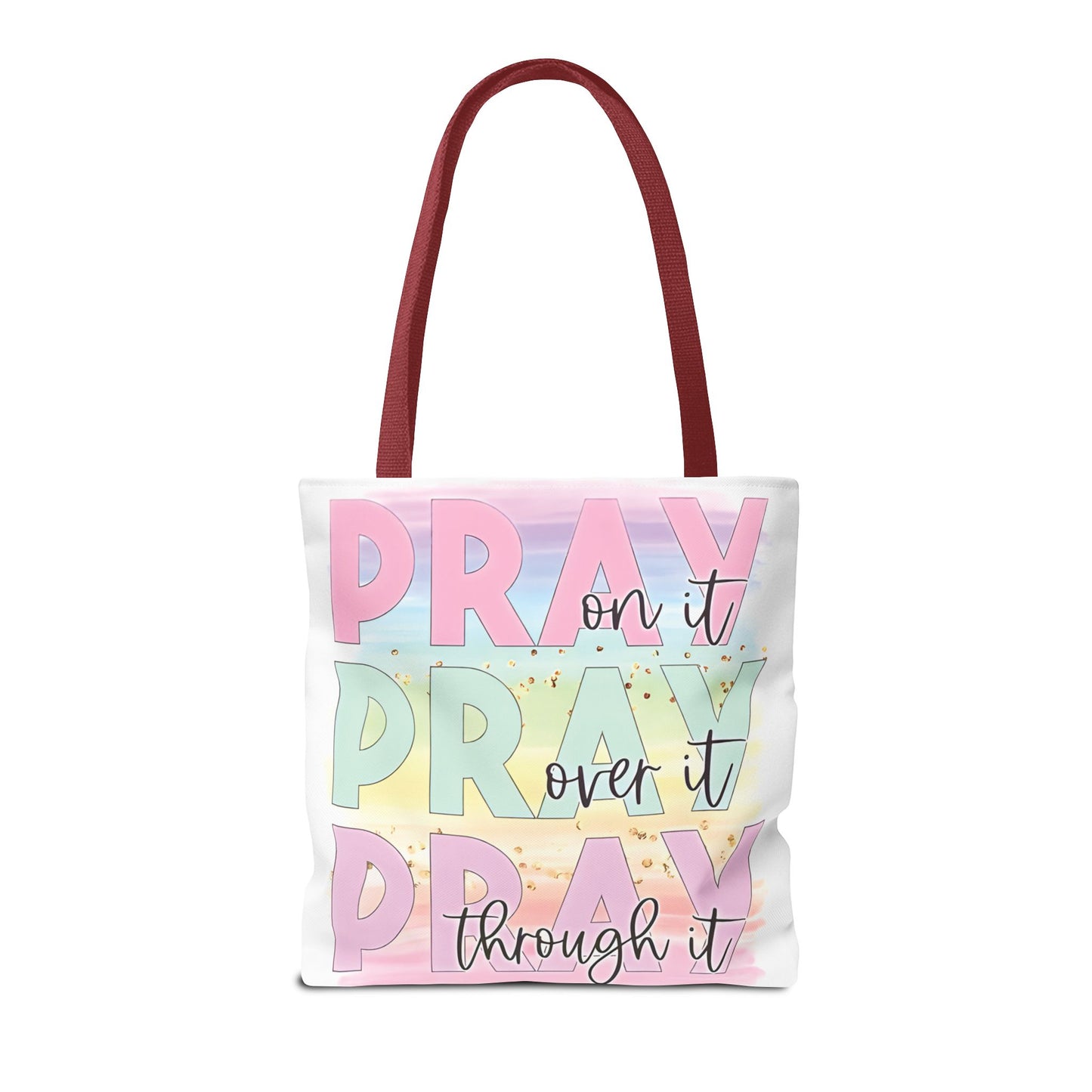 Pray On It | Pray Over It | Pray Through It Tote Bag | Christian Tote Bag