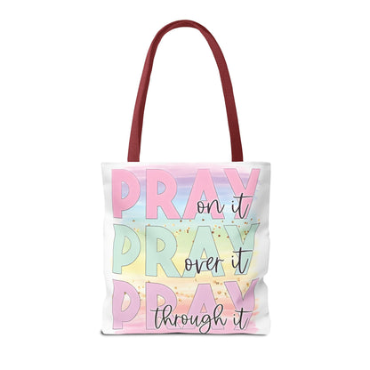 Pray On It | Pray Over It | Pray Through It Tote Bag | Christian Tote Bag