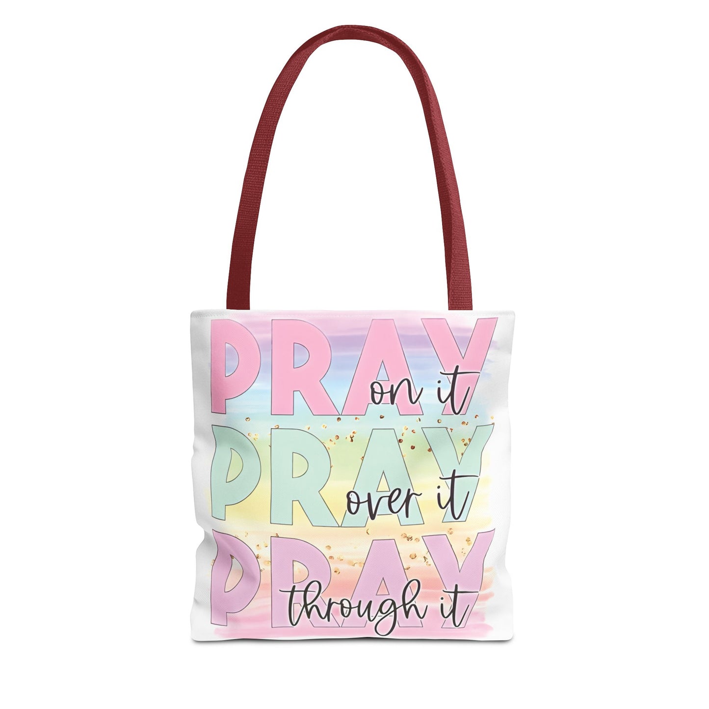 Pray On It | Pray Over It | Pray Through It Tote Bag | Christian Tote Bag