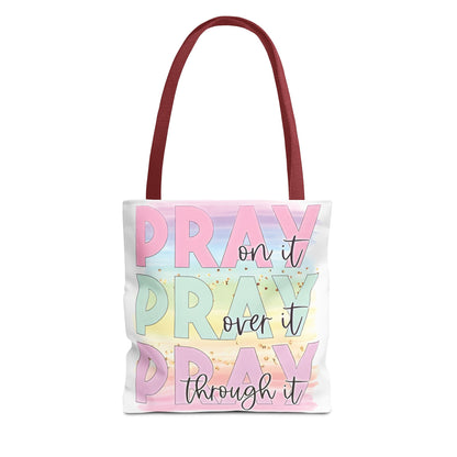 Pray On It | Pray Over It | Pray Through It Tote Bag | Christian Tote Bag