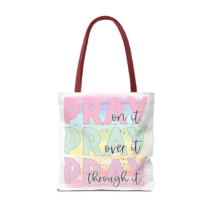 Pray On It | Pray Over It | Pray Through It Tote Bag | Christian Tote Bag