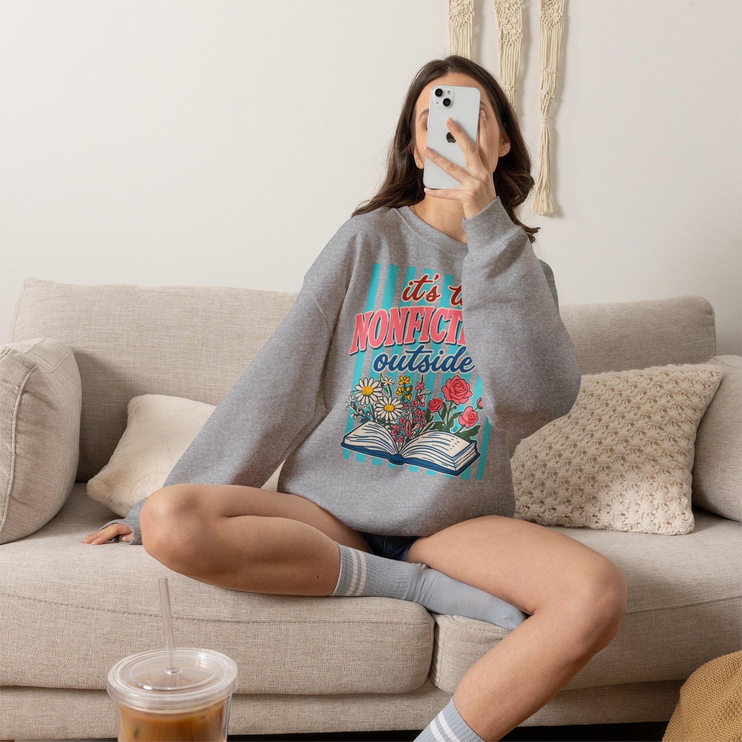 Nonfictiony Outside Sweatshirt — "It's Too Nonfictiony Outside" Cozy Reader Crewneck