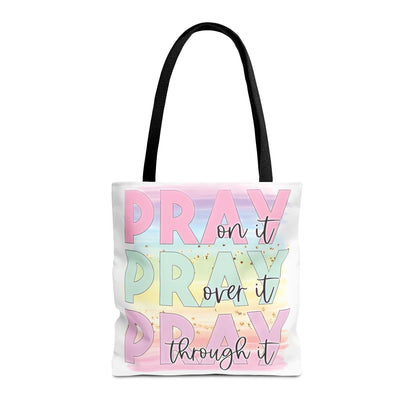 Pray On It | Pray Over It | Pray Through It Tote Bag | Christian Tote Bag