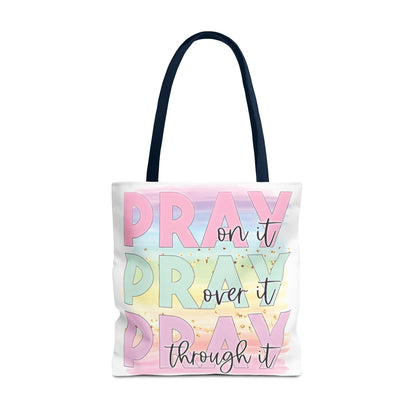 Pray On It | Pray Over It | Pray Through It Tote Bag | Christian Tote Bag