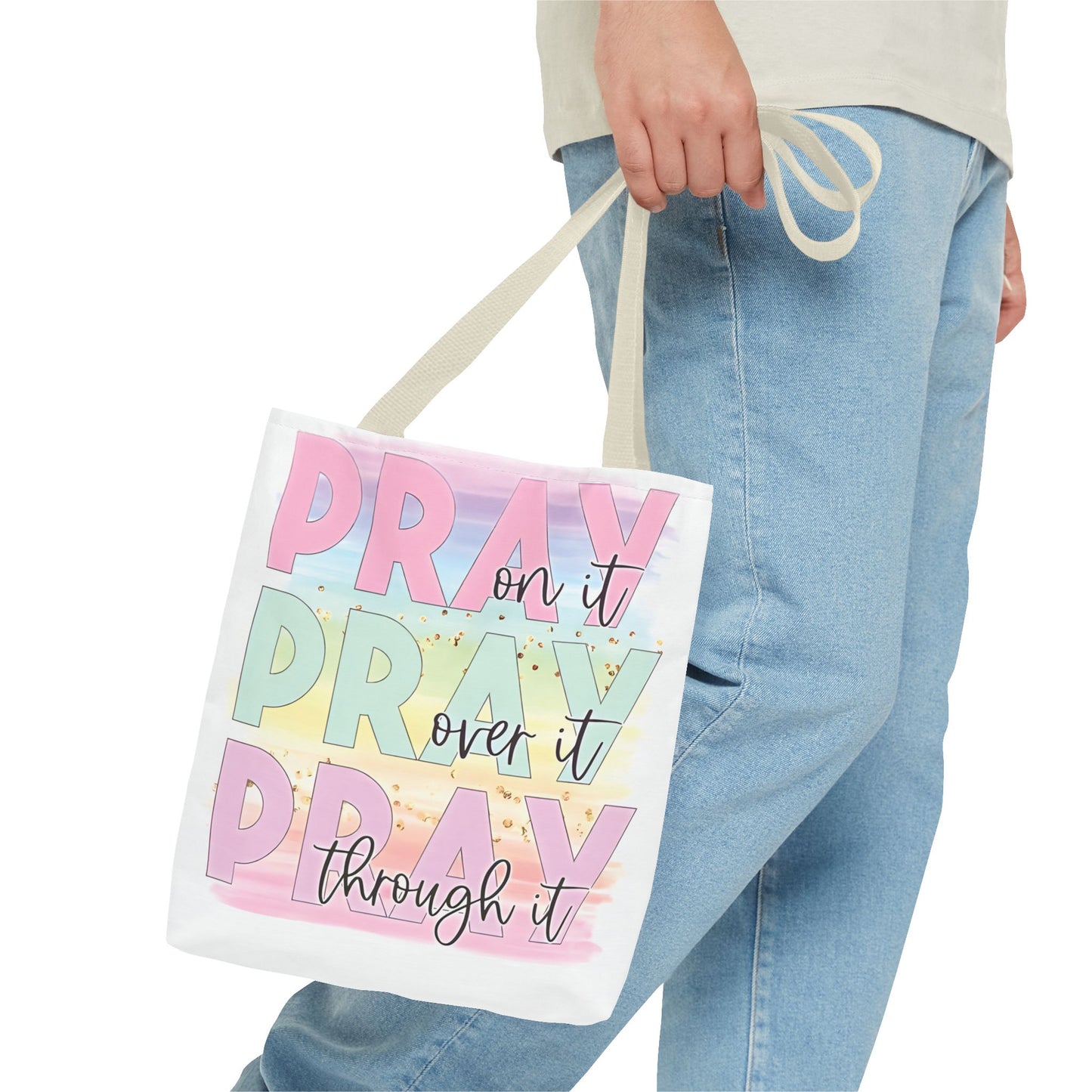 Pray On It | Pray Over It | Pray Through It Tote Bag | Christian Tote Bag