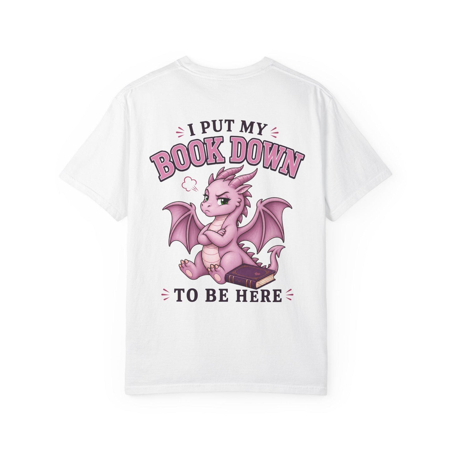 I Put My Book Down To Be Here T-shirt | Bookish Reluctant Social Tee