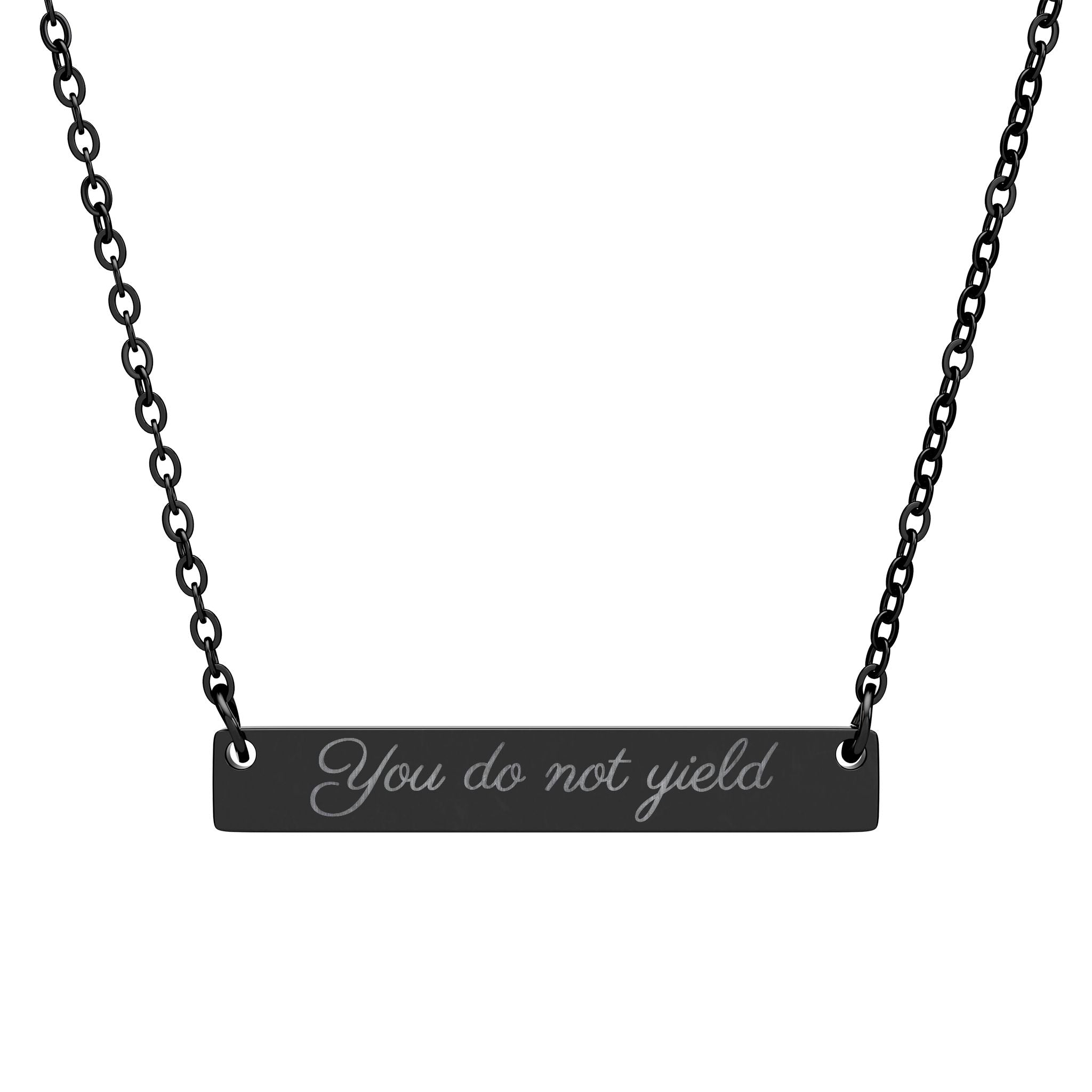 You Do Not Yield necklace | Horizontal Bar Engraved Jewelry