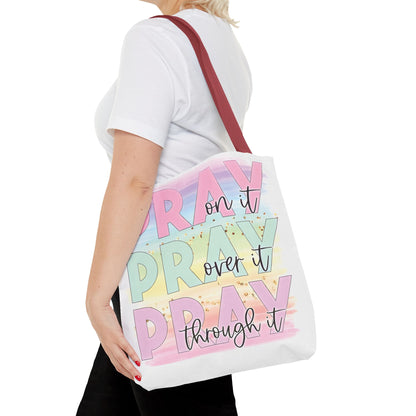 Pray On It | Pray Over It | Pray Through It Tote Bag | Christian Tote Bag