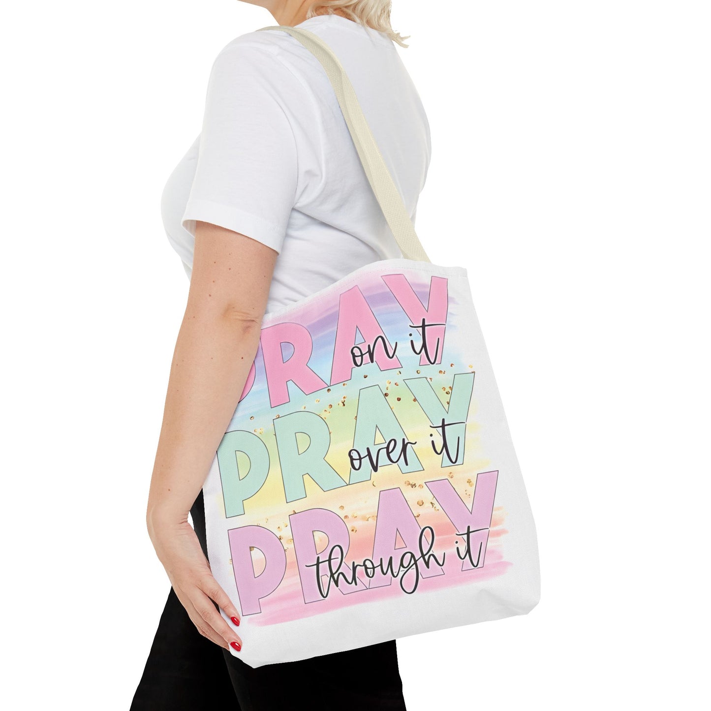 Pray On It | Pray Over It | Pray Through It Tote Bag | Christian Tote Bag