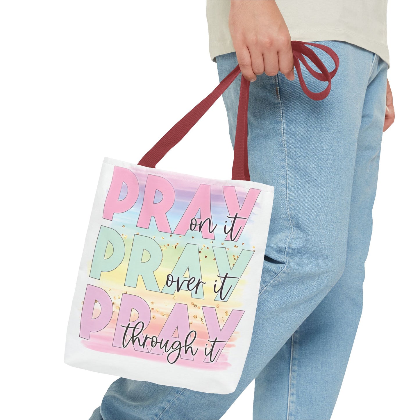 Pray On It | Pray Over It | Pray Through It Tote Bag | Christian Tote Bag