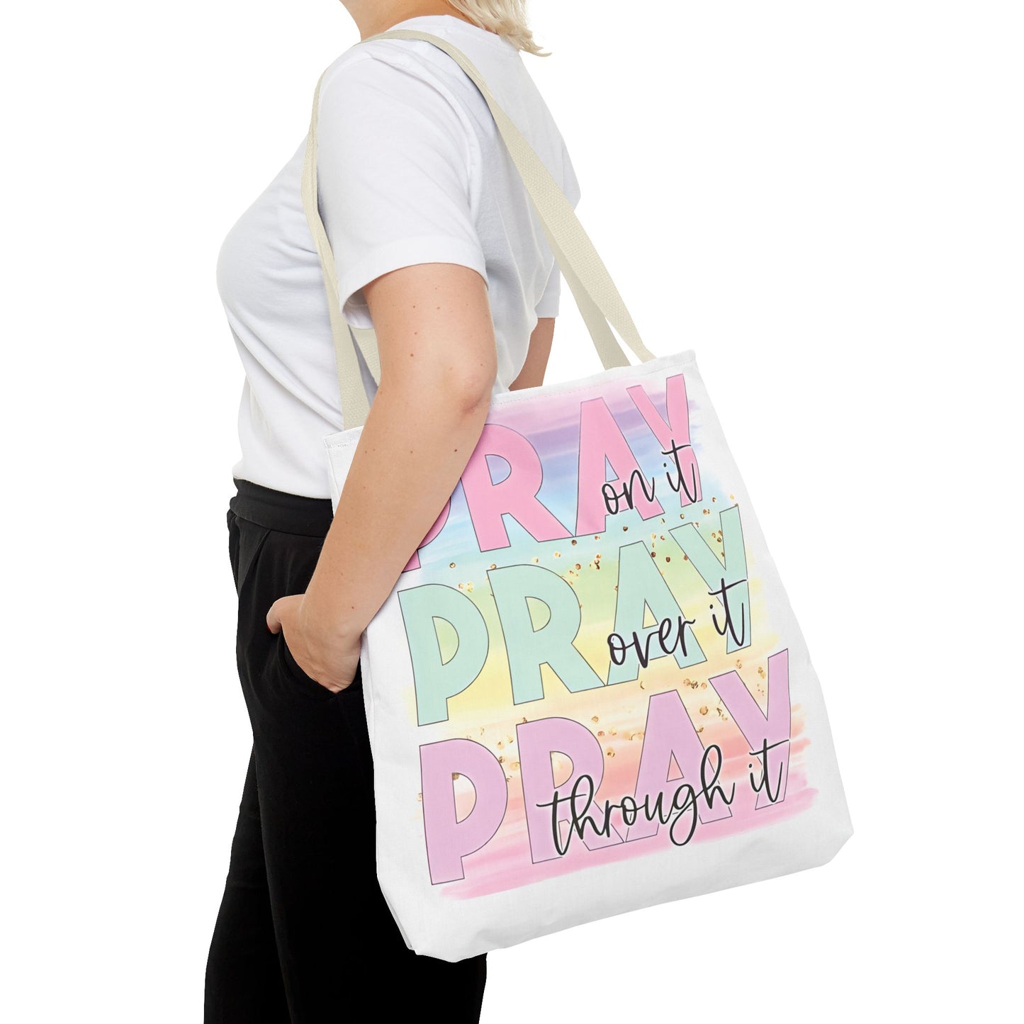 Pray On It | Pray Over It | Pray Through It Tote Bag | Christian Tote Bag