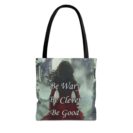 Be Wary Be Clever Be Good Tote bag | Gothic woman red cloak illustration