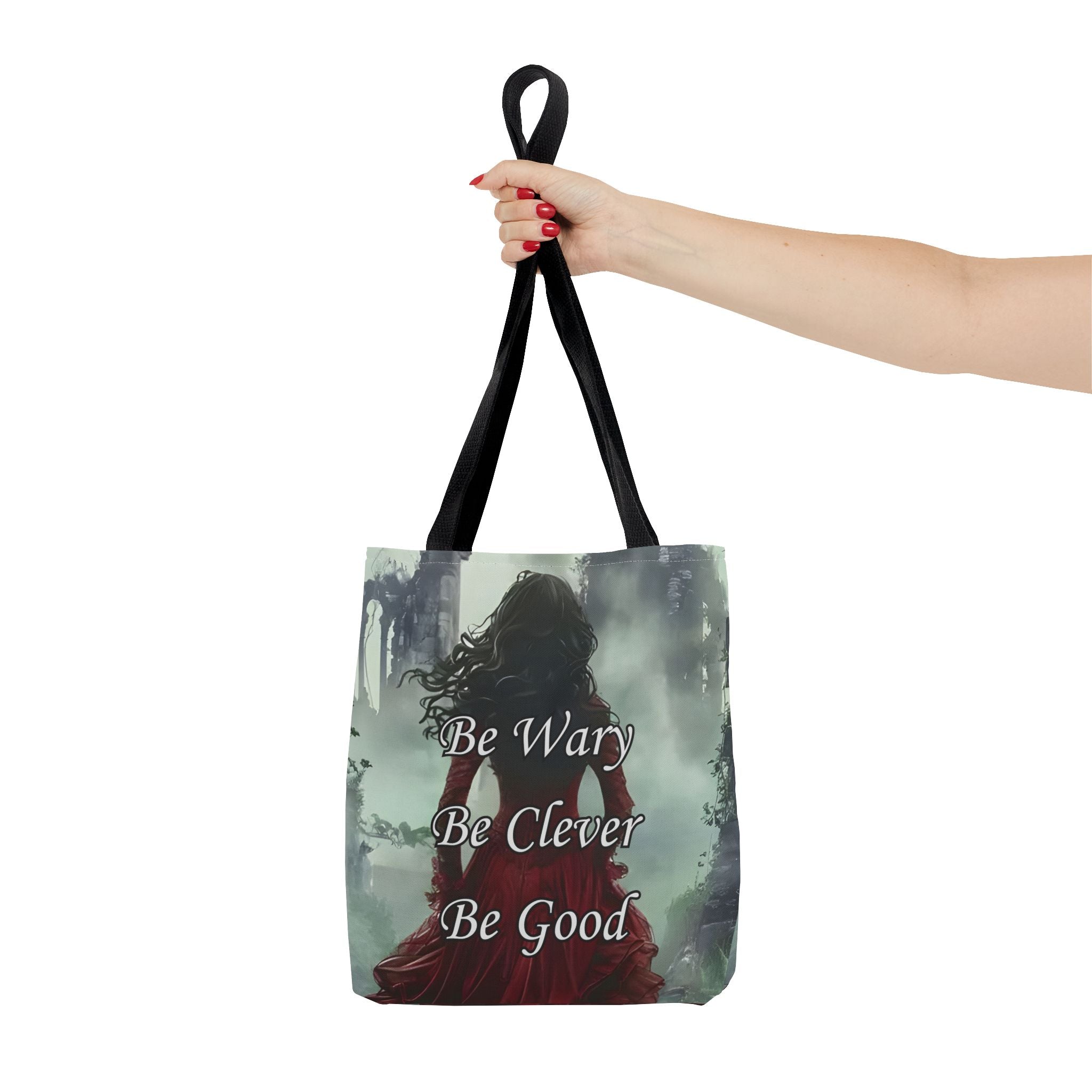Be Wary Be Clever Be Good Tote bag | Gothic woman red cloak illustration