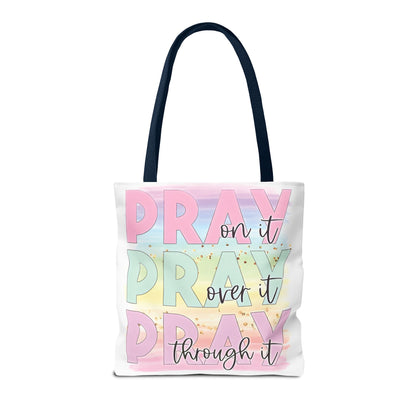 Pray On It | Pray Over It | Pray Through It Tote Bag | Christian Tote Bag