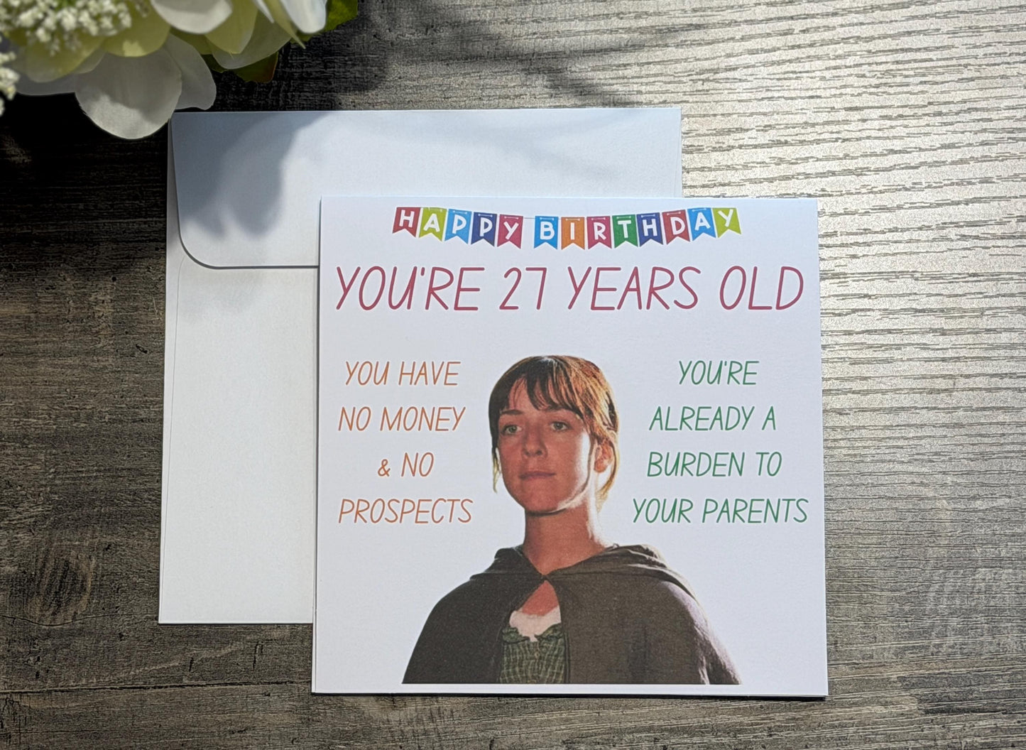 Pride & Prejudice - "You’re 27 Years Old” Birthday Card – Quote Inspired Literary Humor Card