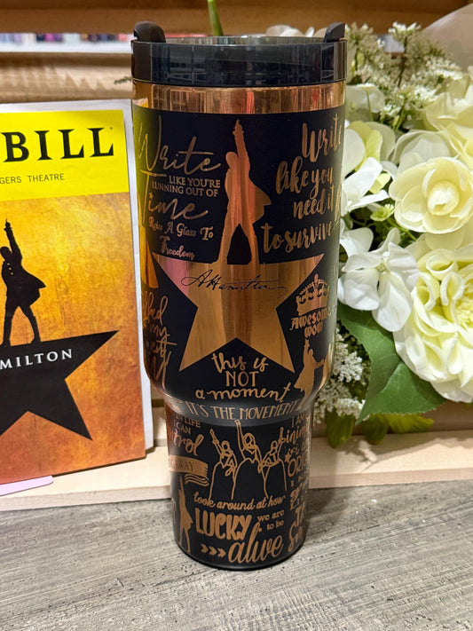 Hamilton Inspired 40oz Engraved Tumbler with Handle – Broadway Musical Quote Cup – Theater Lover Gift – Stanley Style