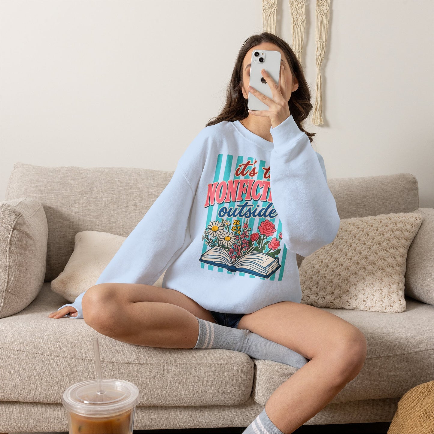 Nonfictiony Outside Sweatshirt — "It's Too Nonfictiony Outside" Cozy Reader Crewneck