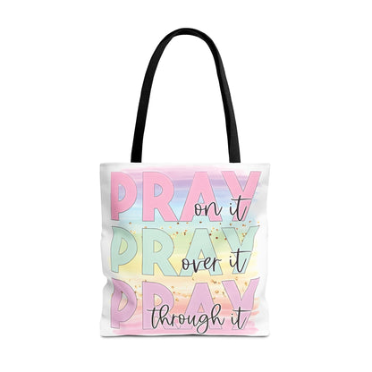 Pray On It | Pray Over It | Pray Through It Tote Bag | Christian Tote Bag