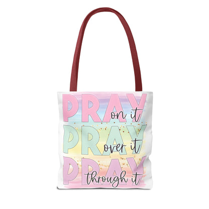 Pray On It | Pray Over It | Pray Through It Tote Bag | Christian Tote Bag