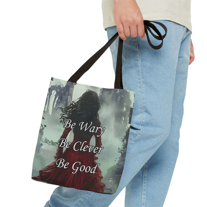 Be Wary Be Clever Be Good Tote bag | Gothic woman red cloak illustration