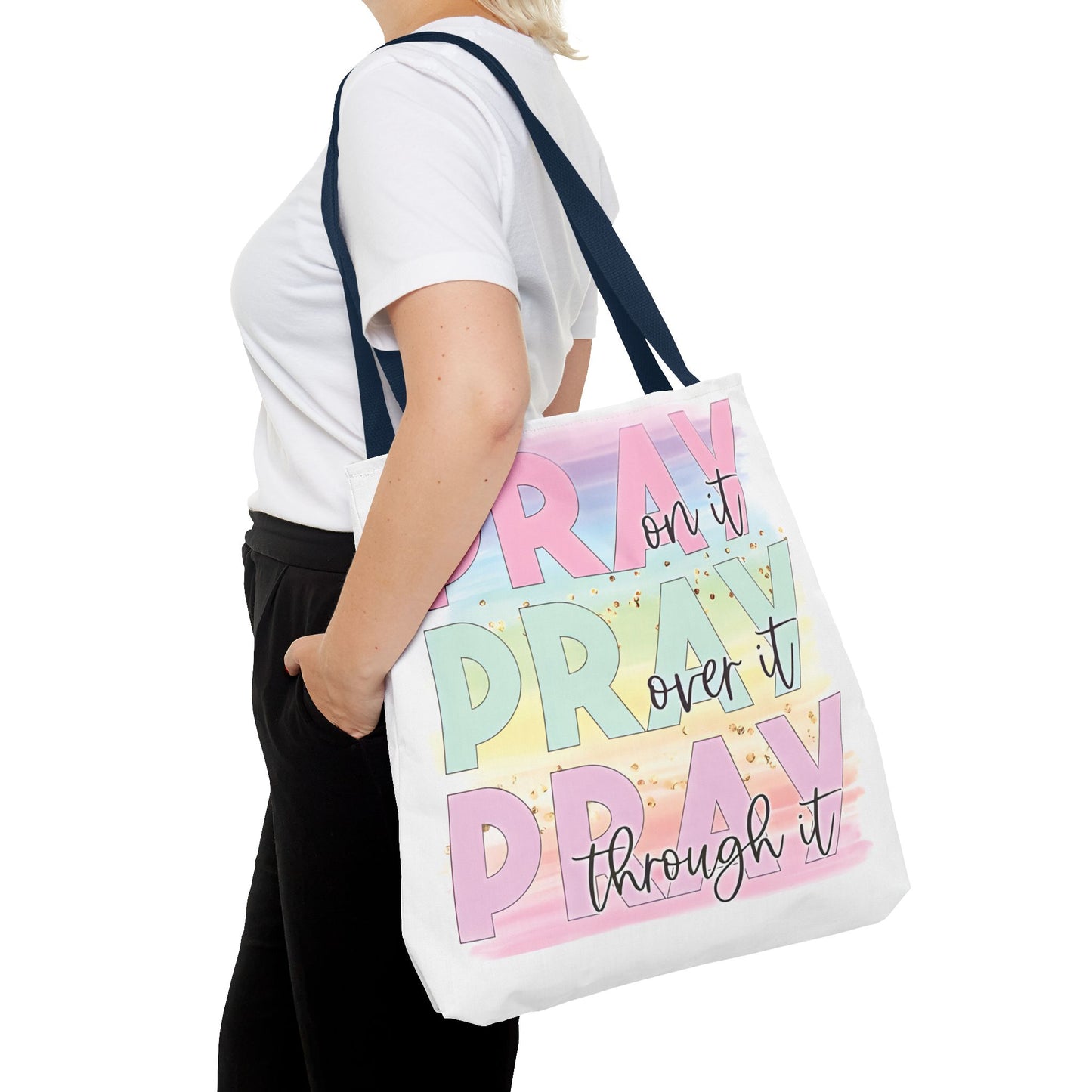 Pray On It | Pray Over It | Pray Through It Tote Bag | Christian Tote Bag