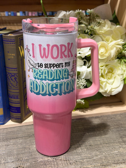I Work to Support My Reading Addiction 40oz Stanley Style Tumbler – Pink Ombre Book Lover Travel Mug with Handle & Straw