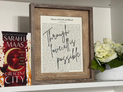 Bookish Frame | Crescent City | "Through Love, All Is Possible" | Framed Book Page Art | House of Earth and Blood Decor | Sarah J. Maas