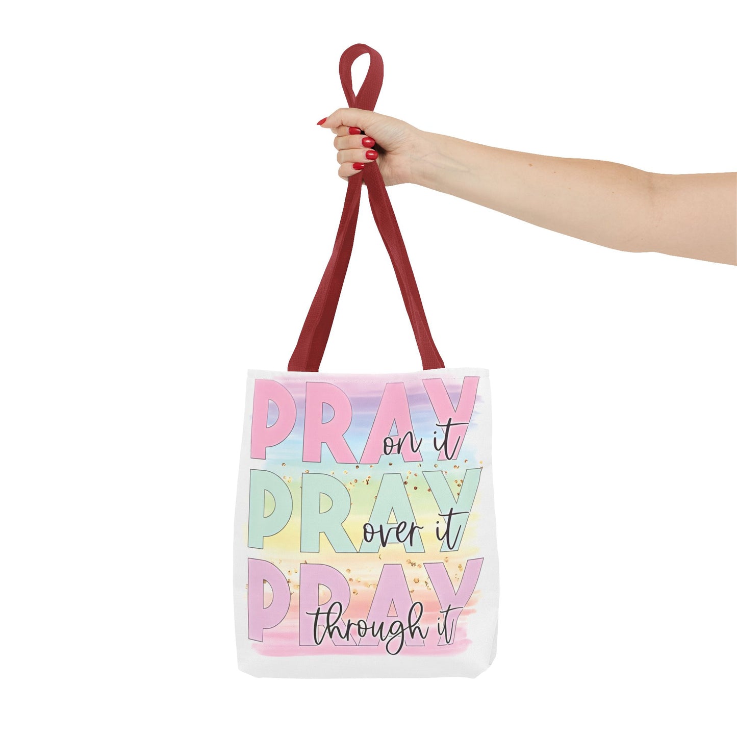 Pray On It | Pray Over It | Pray Through It Tote Bag | Christian Tote Bag
