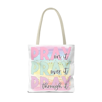 Pray On It | Pray Over It | Pray Through It Tote Bag | Christian Tote Bag