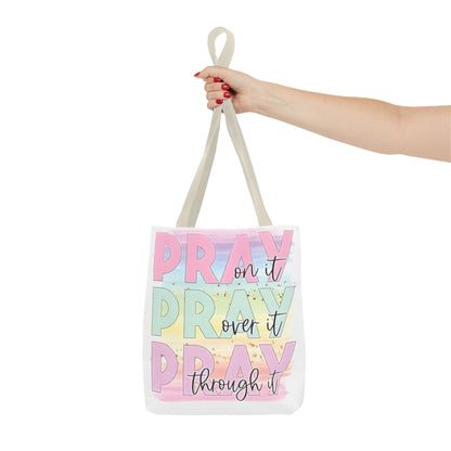 Pray On It | Pray Over It | Pray Through It Tote Bag | Christian Tote Bag