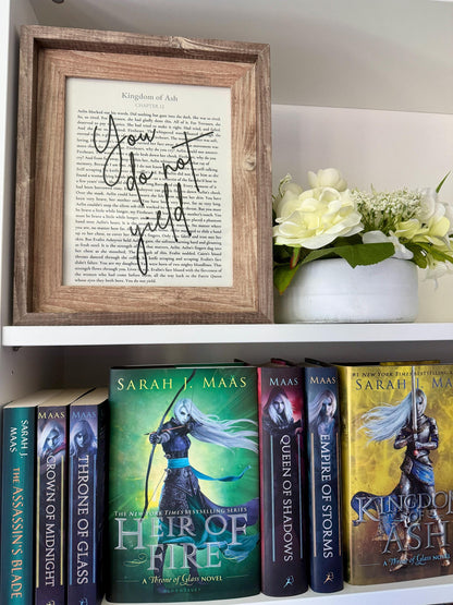 Bookish Frame | Throne of Glass "You Do Not Yield" Book Page Frame – Kingdom of Ash Wall Art