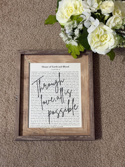 Bookish Frame | Crescent City | "Through Love, All Is Possible" | Framed Book Page Art | House of Earth and Blood Decor | Sarah J. Maas