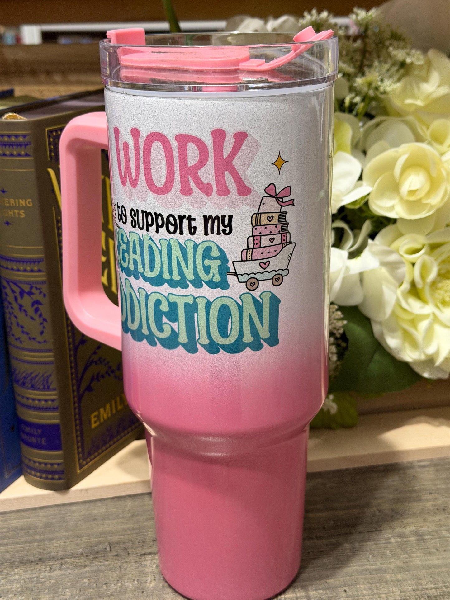 I Work to Support My Reading Addiction 40oz Stanley Style Tumbler – Pink Ombre Book Lover Travel Mug with Handle & Straw