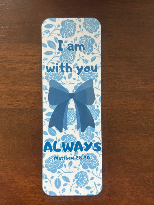 Faith Bookmark | I am With you Always | Matthew 28:20