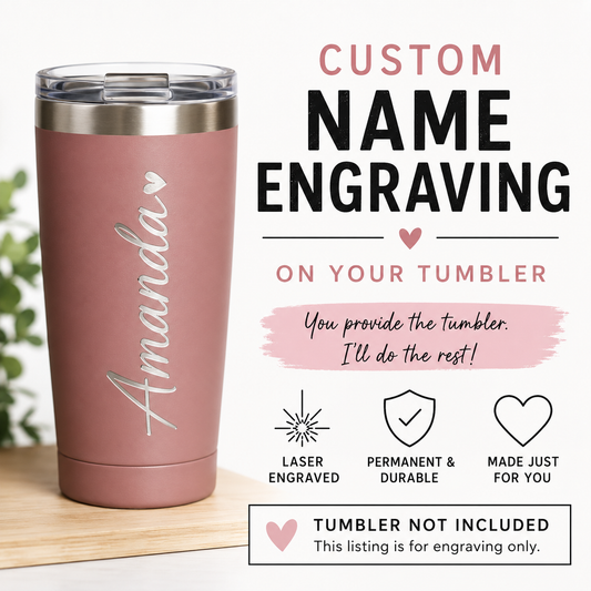 Custom Tumbler Engraving