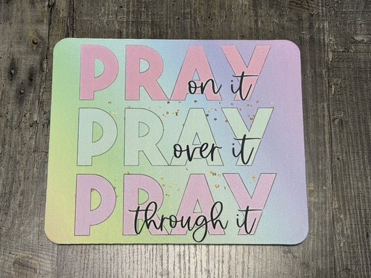 Pastel Pray on It Mouse Pad – Faith-Based Desk Mat with Uplifting Christian Quote