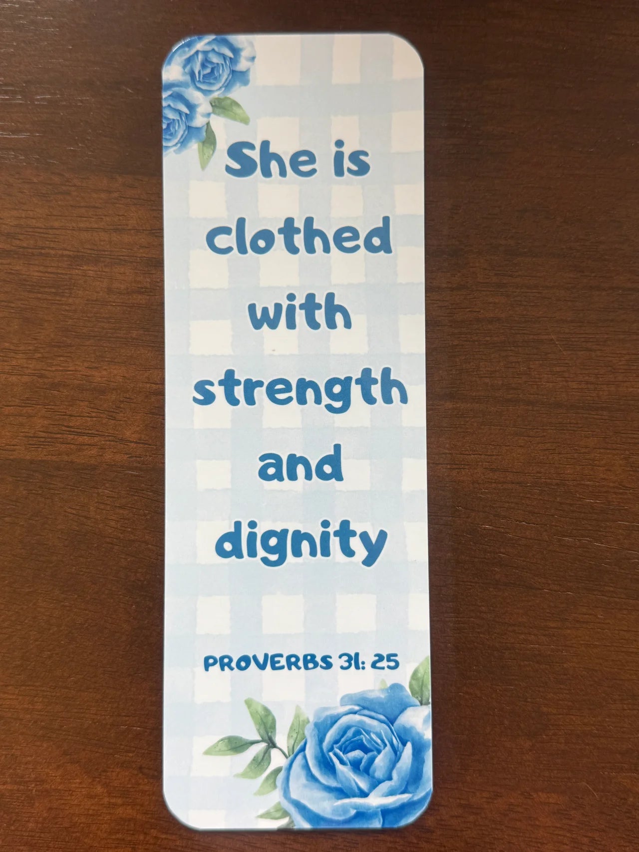 Faith Bookmark | Clothed with strength and Dignity | Proverbs 36:25