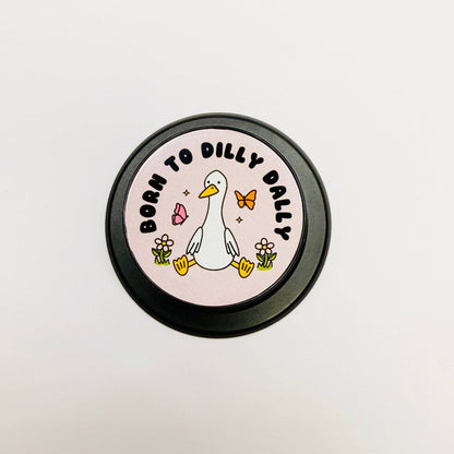 Magnetic Phone Grip, Born To Dilly Dally