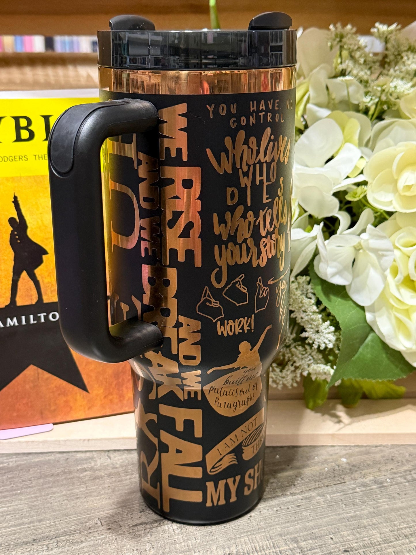 Hamilton Inspired 40oz Engraved Tumbler with Handle – Broadway Musical Quote Cup – Theater Lover Gift – Stanley Style