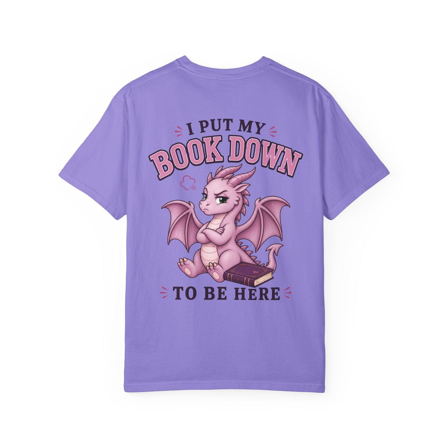 I Put My Book Down To Be Here T-shirt | Bookish Reluctant Social Tee