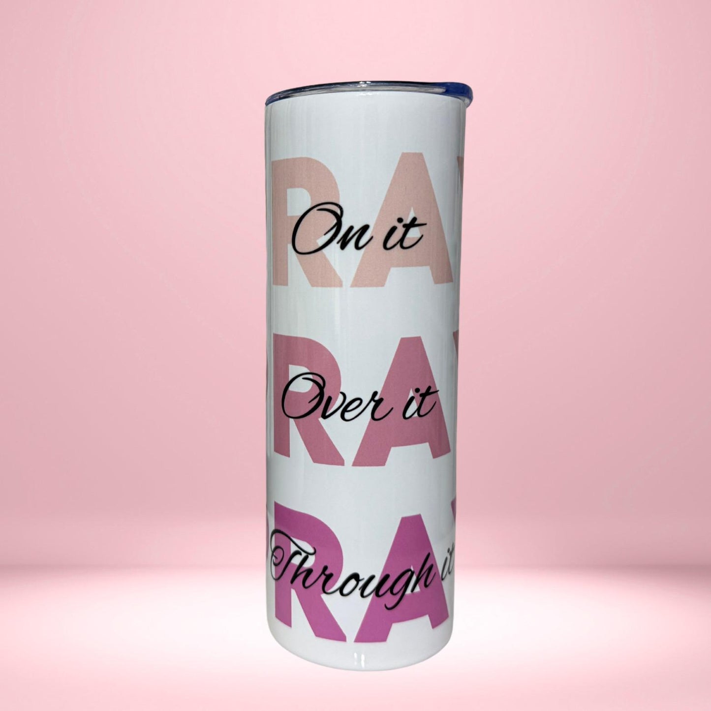 Pray On It, Over It, Through It Tumbler | Pink Christian Motivational Drinkware