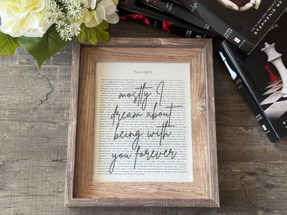 Bookish Frame | Twilight Book Page Art | “Mostly I Dream About Being With You Forever” Wall & Shelf Decor