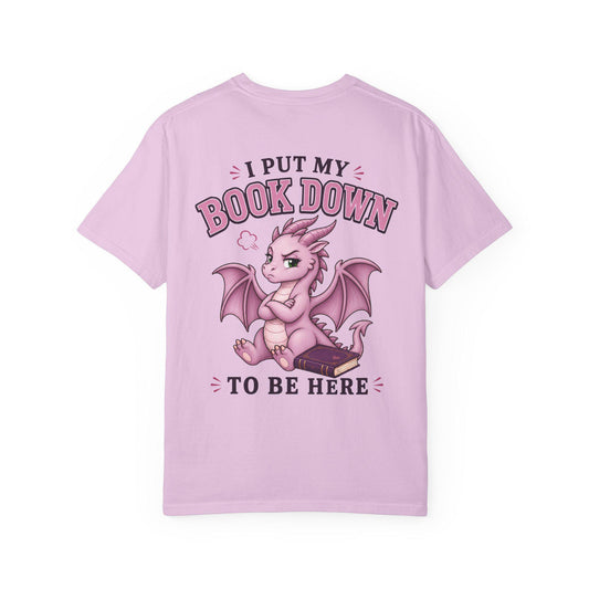 I Put My Book Down To Be Here T-shirt | Bookish Reluctant Social Tee