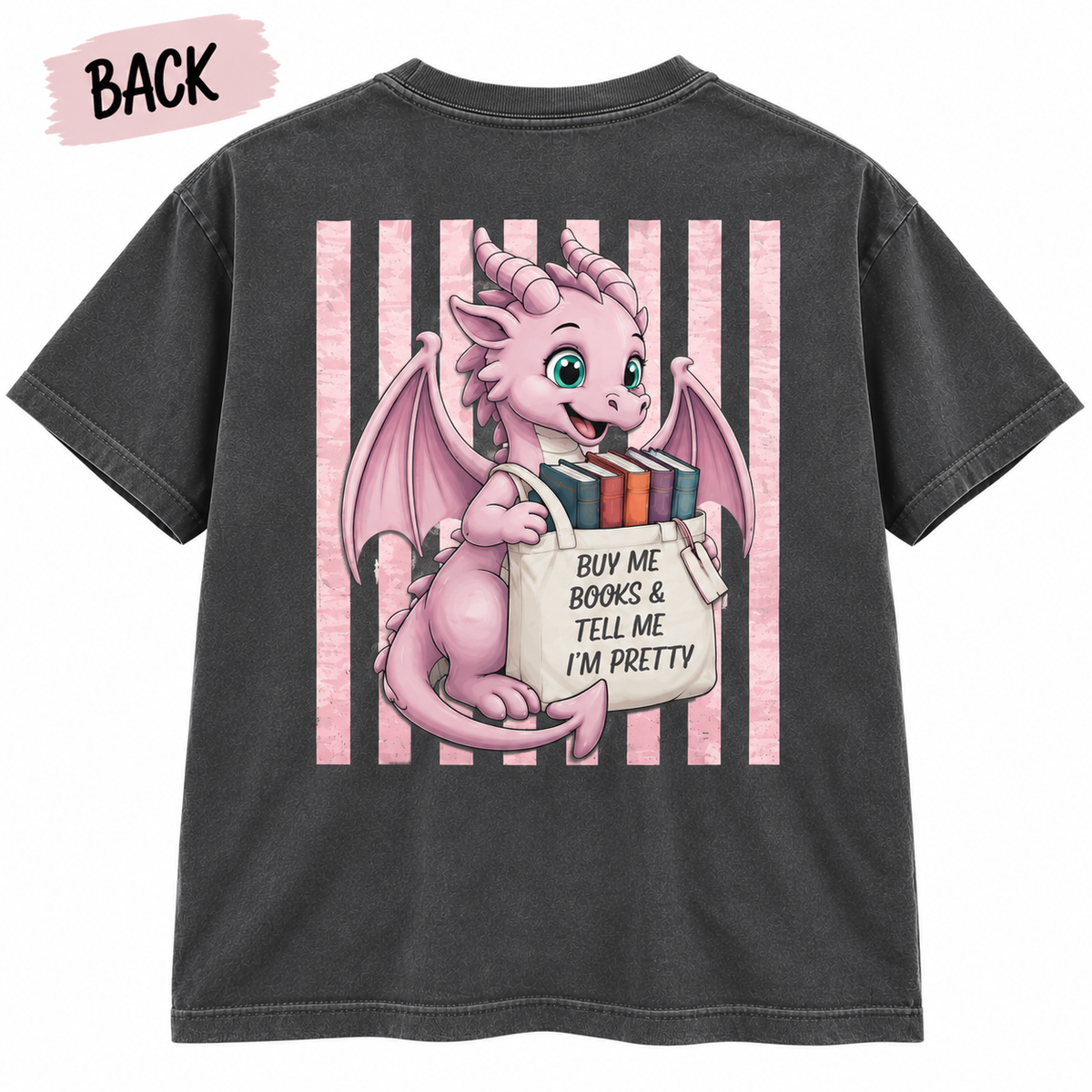 Buy Me Books and Tell Me I'm Pretty dragon t-shirt, view 3